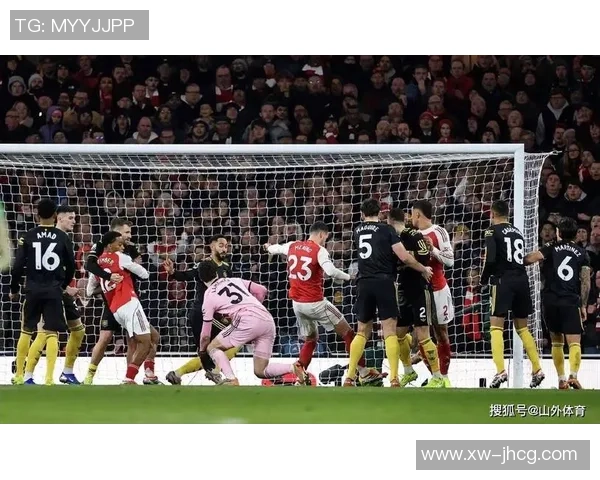 英超激战阿森纳狂胜皇马五球大捷神奇扑救点燃全场热情